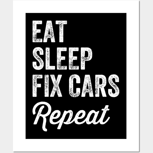 Eat sleep fix cars repeat Wall Art by captainmood